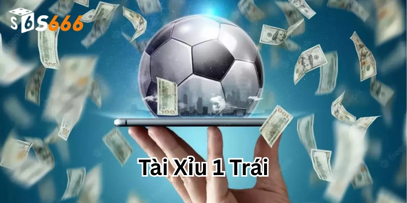 Lời khuyên khi chơi kèo Tài Xỉu 1 trái
